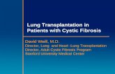 Lung Transplantation in Patients with Cystic Fibrosismed.stanford.edu/content/dam/sm/cfcenter/documents...• Acute rejection • Infection: viral, bacterial, fungal, protozoal •