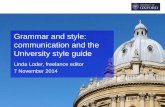 Grammar and style: communication and the University style ... and style (07.11...Glossary of Oxford terms Aegrotat, Planon Glossary of Oxford University and other relevant acronyms