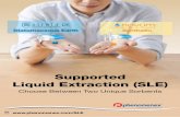 Supported Liquid Extraction (SLE)az621941.vo.msecnd.net/documents/2306f0b0-7bd8-4157-bc95... · 2018-01-30 · Supported Liquid Extraction Phenomenex provides two options for your