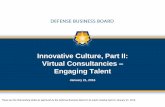 Innovative Culture, Part II: Virtual Consultancies ... Outbrief...Innovative Culture, Part II: Virtual Consultancies – Engaging Talent January 21, 2016 These are the final briefing