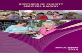 BROTHERS OF CHARITY SERVICES GALWAY...BROTHERS OF CHARITY SERVICES GALWAY // ANNUAL REPORT 2014 5 was; “She just wants to know if you’re happy”, “All they want to do is talk