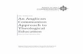 An Anglican Communion Approach to Theological EducationAN ANGLICAN COMMUNION APPROACH TO THEOLOGICAL EDUCATION Report on Future Directions, 2012 Contents ... AN ANGLICAN COMMUNION
