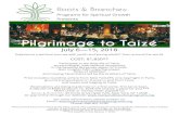 Pilgrimage to Taizé - PROGRAMS · Roots & Branches: Programs for Spiritual Growth Presents Pilgrimage to Taizé July 6—15, 2018 Experience a spiritual journey with youth and young