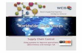 Supply Chain Control - WCS · About WCS 4 Leading provider of Supply Chain Exper se, Products and Technology, with a heritage of over 40 years in WMS So ware and Services. Our in-‐depth