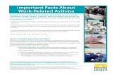 Important Facts About Work-Related Asthma · Important Facts About Work-Related Asthma Asthma is one of the most common and costly chronic health conditions in the nation. It aﬀects