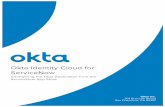 Okta Identity Cloud for ServiceNow · The Okta Identity Cloud for ServiceNow Application (OIC app) is the simplest way to get ServiceNow connected to Active Directory (AD) and provide