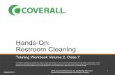 Hands-On: Restroom Cleaning - Coverall training/volume two...¢  ¢©2015 Coverall North America, Inc