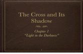 The Cross and Its Shadow - Smyrna Cross and Its Shadow .pdf · Names given the heavenly sanctuary by different Bible writers: ÒThy dwelling-place,Ó Solomon, 2 Chron. 6:39 ÒA palace,Ó