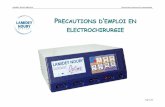 PRECAUTIONS D EMPLOI EN ELECTROCHIRURGIE · - Eloigner le générateur de tout dispositif médical susceptible d’être perturbé par le courant HF (notamment le système de vidéo-endoscopie).
