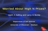 Worried About High N Prices?soilsextension.webhosting.cals.wisc.edu/wp-content/... · Worried About High N Prices? Keith A Kelling and Larry G Bundy. Department of Soil Science. University