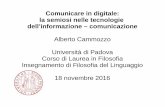 Comunicare in digitale: la semiosi nelle tecnologie dell ...cammozzo.com/Papers/2016-Unipd-ComunicareInDigitale.pdf · Lous Hjelmslev, 1899 – 1965 “Come la stessa sabbia si può