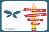 The Government of Catalonia is pleased to d money · The Government of Catalonia is pleased to announce the rst Catalonia Ecodesign Award, which recognises products and services designed