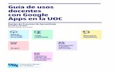 Guía de usos docentes con Google Apps en la UOCopenaccess.uoc.edu/webapps/o2/bitstream/10609/92066... · Guía de usos docentes con Google Apps en la UOC - P. 4 1 Espacio de trabajo