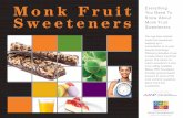Monk Fruit Everything You Need To Sweeteners Know About ... · Monk fruit, also known as lo han guo, is a small round fruit grown in Southeast Asia. It has been safely used for centuries