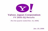 Yahoo Japan Corporation - z- 3 FY2005 3Q Highlights ¯¼†1¯¼â€° Yahoo Japan Corporation and its consolidated
