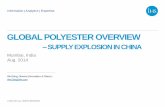 GLOBAL POLYESTER OVERVIEW - Elite Conferences · GLOBAL POLYESTER OVERVIEW ... PET TEXTILE FIBER INDUSTRIAL USE FILM OTHERS Regional Disparity In Derivatives Distribution ... Polyester
