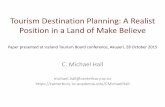 Tourism Destination Planning: A Realist Position in a Land ... ... Tourism Destination Planning: A Realist Position in a Land of Make Believe Paper presented at Iceland Tourism Board