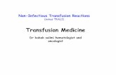 Transfusion Medicine - Shahid Beheshti University of ...treatment.sbmu.ac.ir/uploads/1-Transfusion_Medicine.pdf · Transfusion Medicine Dr babak salimi hematologist and Non-Infectious