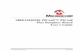 MRF24J40ME PICtail/PICtail Plus Daughter Board User's Guideww1.microchip.com/downloads/en/DeviceDoc/50002335A.pdfMicrochip received ISO/TS-16949:2009 certification for its worldwide