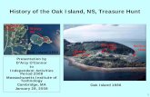 History of the Oak Island, NS, Treasure Hunt · History of the Oak Island, NS, Treasure Hunt Money Pit Borehole 10X Smith’s Cove Money Pit Oak Island 1986 Presentation by D'Arcy