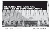 Defense Motions and Notices in Superior Court Motions and Notices...North Carolina Indigent Defense Practice Guide . Defense Motions and Notices in Superior Court . This practice guide