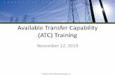 Available Transfer Capability (ATC) Training Business...ATC values and Conditional Firm Inventory are posted in a single spreadsheet b. LT Pending Queue, with PTDF-impacts of each