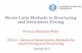 Monte Carlo Methods in Structuring and Derivatives Pricingdidattica.unibocconi.it/mypage/dwload.php?nomefile=... · Monte Carlo methods for American-style options 14 The Monte Carlo