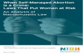 When Self-Managed Abortion is a Crime: Laws That Put Women ... · animated the original enactment of the laws, including assumptions about women’s roles as mothers and the desire