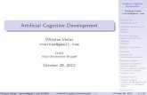 Artificial Cognitive Development · Arti cial Cognitive Development Viktoras Veitas vveitas@gmail.com Background Social Sience & AI Cognitive development Natural Arti cial Relation