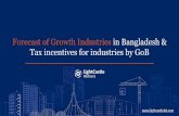 Forecast of Growth Industries in Bangladesh & Tax ... · Export earnings from handicraft and cottage industries are exempted from income taxes. For other sectors, proportional income