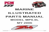 MARINE ILLUSTRATED PARTS MANUAL - PCM Enginespcmengines.com/wp-content/uploads/2017/09/imagesL510014-06.pdfMARINE ILLUSTRATED PARTS MANUAL MODEL MP6.0L MY 2006 L510014-06 05/07. This