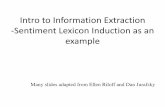 Intro to Information Extraction -Sentiment Lexicon ...faculty.cse.tamu.edu/huangrh/Spring18/l16_ie-overview_sentiment_lexicon.pdf · tasks that involve extracting pieces of information
