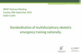 Standardisation of multidisciplinary obstetric emergency ... · Standardisation of multidisciplinary obstetric emergency training nationally. Maternal sepsis Professor Michael Turner