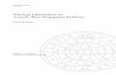 Topology Optimization for Acoustic Wave Propagation Problems · Topology Optimization for Acoustic Wave Propagation Problems Eddie Wadbro Eddie.Wadbro@it.uu.se Division of Scientiﬁc