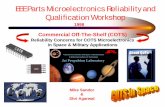 EEE Parts Microelectronics Reliability and Qualification ... · EEE Parts Microelectronics Reliability and Qualification Workshop 1998 Commercial Off-The-Shelf (COTS) Reliability
