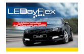 Installation Instructions Audi TT (from model year 10/1998) · 9 Installation story, Audi TT (status: 06/2010) LEDayFlex The world’s first flexible daytime running light 2 2 If