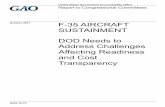 GAO-18-75, F-35 Aircraft Sustainment: DOD Needs …DOD Needs to Address Challenges Affecting Readiness and Cost Transparency What GAO Found The Department of Defense (DOD) is sustaining