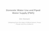 Piped Water Supply (PWS) - IIT Bombaysohoni/TD603/PWS.pdf · •Total daily demand supplied in 2 hours => 12x increase in average outlet flowrate ... f3+f4+f5 branches f1 f2 f3 f4