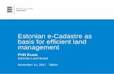 Estonian e-Cadastre as basis for efficient land management · Scope of data Cadastral parcels (as of October 2017) 693 026 cadastral parcels, i.e. 98,5 % of Estonian land is registered