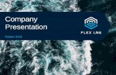 Company Presentation - FLEX LNG · Acquisition of five 5th generation LNGC newbuilds with delivery in 2020 and 2021 • Purchase price per vessel of USD 180m incl. supervision implying