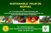 SUSTAINABLE PALM OIL BIOFUEL - GBEP · SUSTAINABLE PALM OIL BIOFUEL By: Dr. Ir. Hj. Delima Hasri Azahari Darmawan, MS Senior Researcher, Indonesian Agency for Agricultural Research