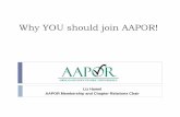 Why YOU should join AAPOR! - papor.org · Why YOU should join AAPOR! Liz Hamel AAPOR Membership and Chapter Relations Chair. The American Association for Public Opinion Research: