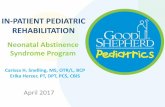 IN-PATIENT PEDIATRIC REHABILITATIONBenzodiazepines Few infants have withdrawal syndrome Cannabis Jitteriness, tremors, impaired sleeping ... care, regardless of the additional need