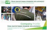 Integrated Solution for Your Power Business - TDPStdps.co.id/download/TDPS Company Profile.pdf · How TDPS bring integrated Solution Our Product and Service We clearly understand