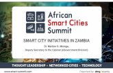 SMART CITY INITIATIVES IN ZAMBIA · 4 Strategic application of ICT solutions Enhance and make efficient Public Service delivery. 5 Capacity building and enhanced capability & HRA