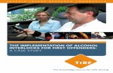The ImplemenTaTIon of alcohol InTerlocks for fIrsT offenders · sober throughout the driving trip. these programmable devices also possess a range of anti-circumvention features.