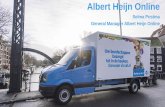 Albert Heijn Online - Ahold · Albert Heijn Online 15 Deliver from 7 AM until 10 PM One stop shop with Albert Heijn, Etosand Gall&Gall All the groceries you need, from affordable