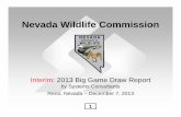 Nevada Wildlife Commission · Nevada Wildlife Commission 1. ... Hunter Safety Citation Exists 5 0 0 0 0 0 0 Invalid License Year 0 0 0 0 0 0 0 ... 8 230 1,359 0 1 14.47% 9 174 1,267