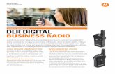 DLR Digital Radio Brochure · quickly set up your radio ﬂeet with a unique Radio Proﬁle ID Number. By choosing from 10,000 available codes, you can assure privacy from other neighboring