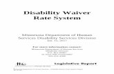 Disability Waiver Rate System - Minnesota · I. Executive summary This is the third report to the legislature about analysis of the Disability Waiver Rate System (DWRS). Legislation